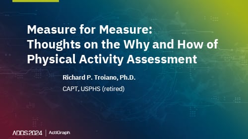 Measure for Measure: Thoughts on the Why and How of Physical Activity Assessment